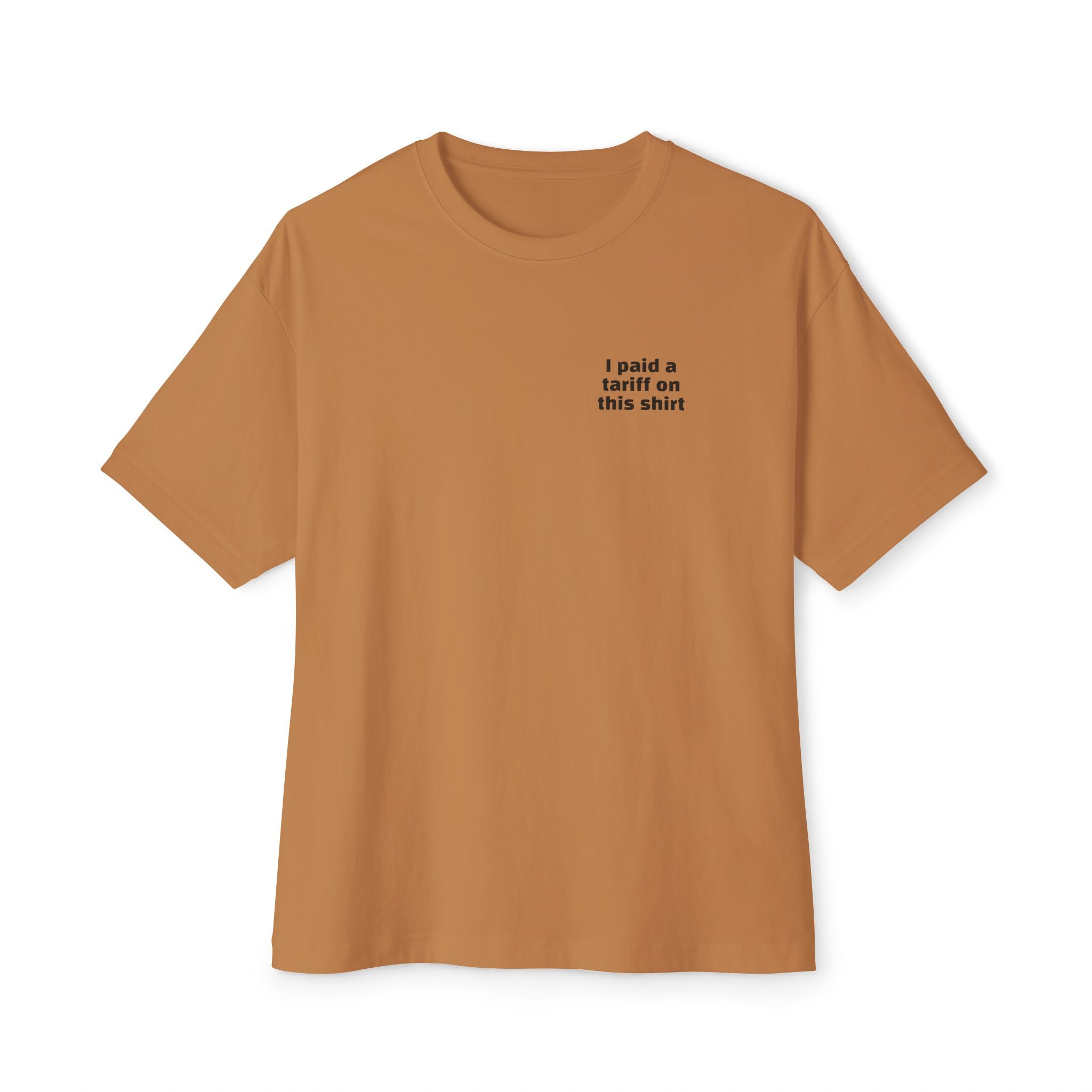 I Paid a Tariff Unisex Oversized Tee