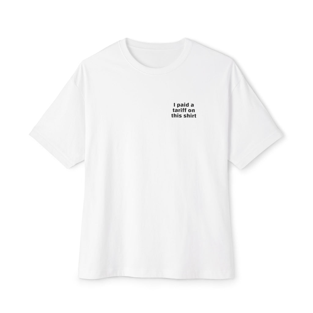 I Paid a Tariff Unisex Oversized Tee