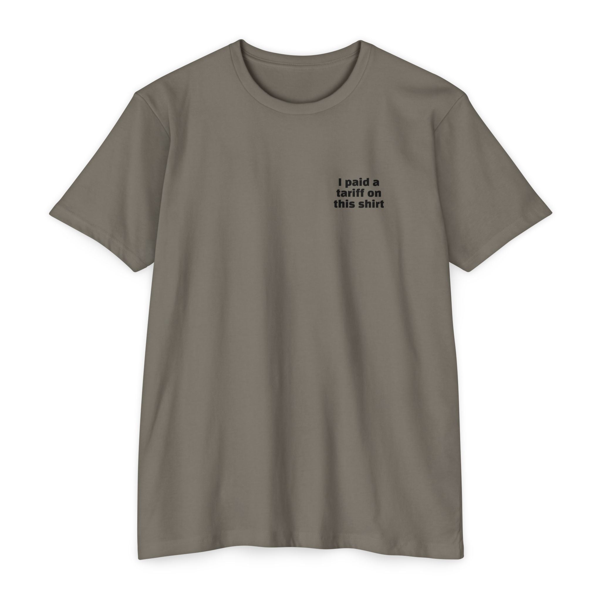 I Paid a Tariff on This Shirt Unisex Tee