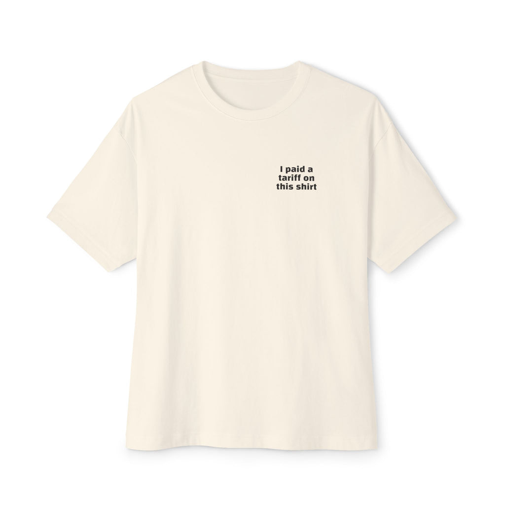 I Paid a Tariff Unisex Oversized Tee