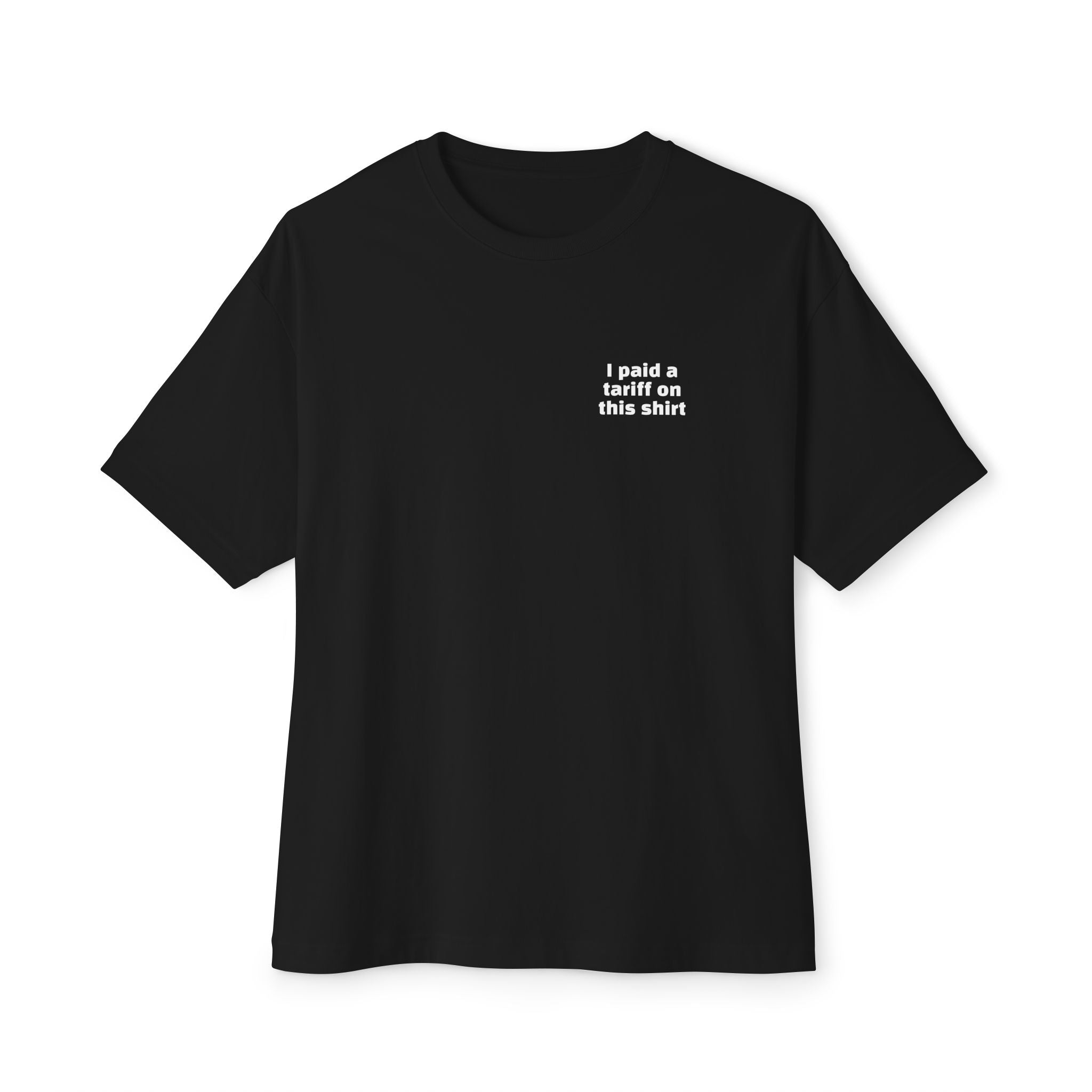I Paid a Tariff Unisex Oversized Tee