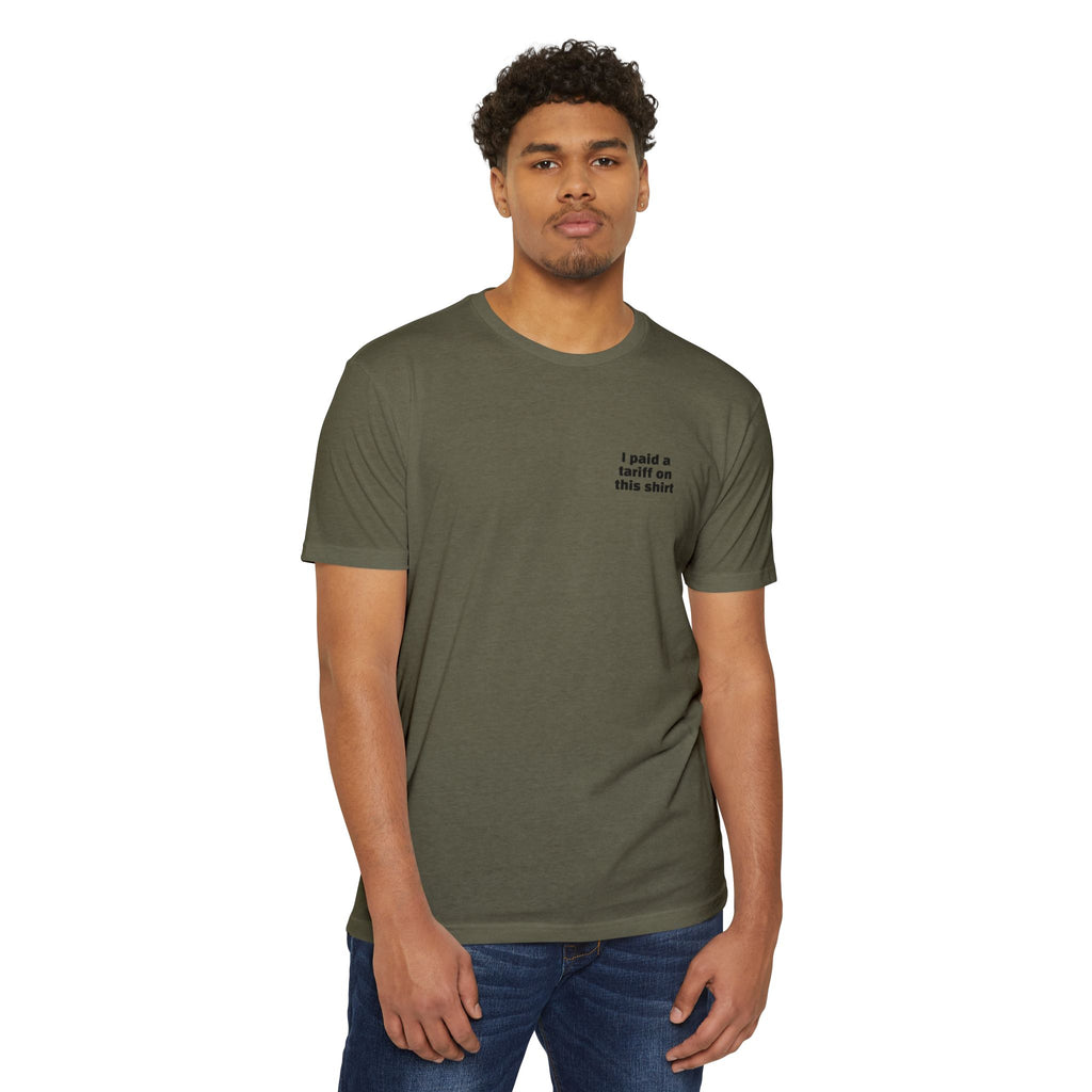 I Paid a Tariff on This Shirt Unisex Tee