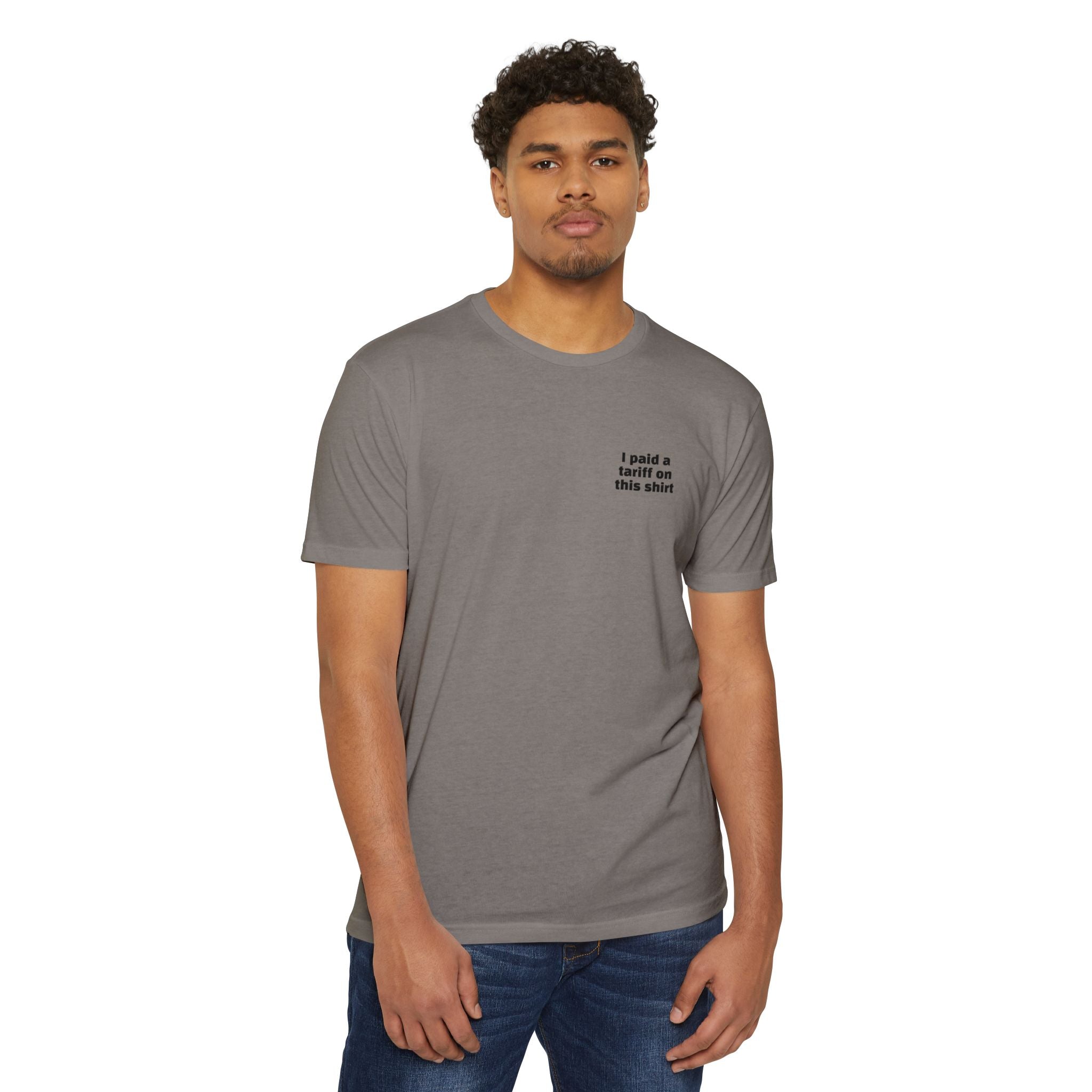 I Paid a Tariff on This Shirt Unisex Tee