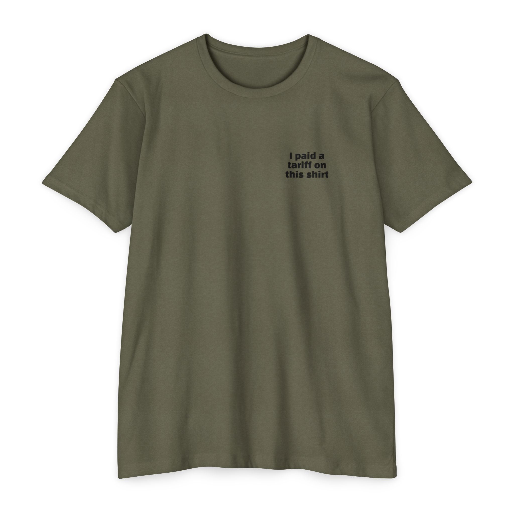 I Paid a Tariff on This Shirt Unisex Tee